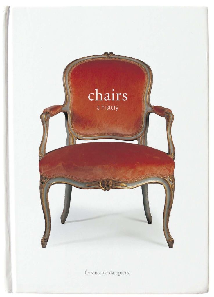 Chairs: A History

By Florence de Dampierre